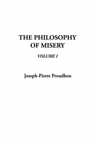 The Philosophy of Misery, Volume I von IndyPublish